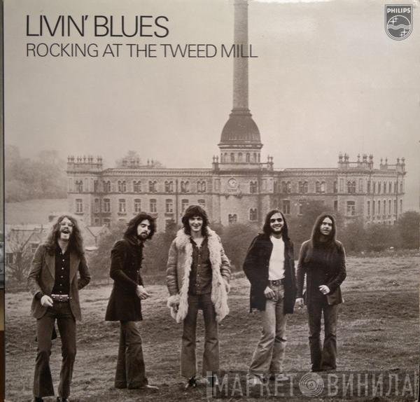 Livin' Blues - Rocking At The Tweed Mill