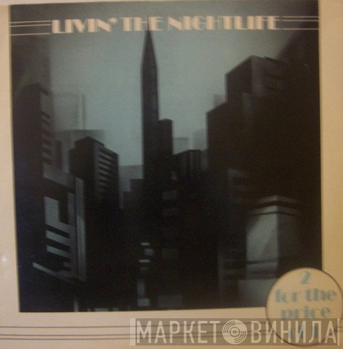  - Livin' The Nightlife