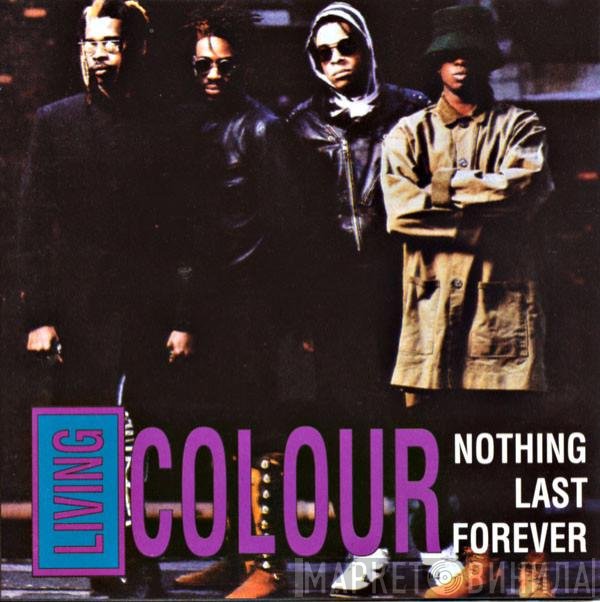 Living Colour  - Nothing Last Forever