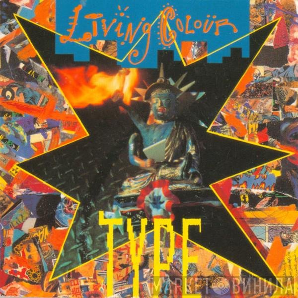 Living Colour  - Type