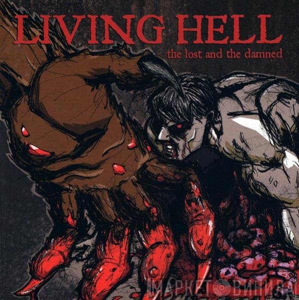 Living Hell  - The Lost And The Damned