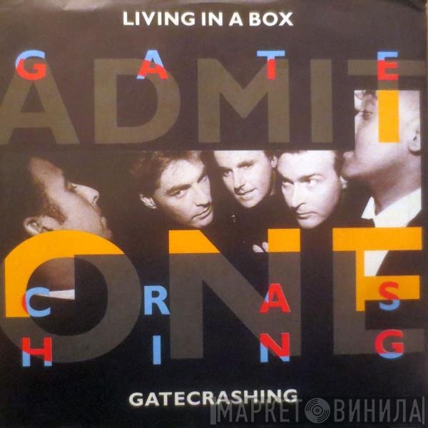 Living In A Box  - Gatecrashing