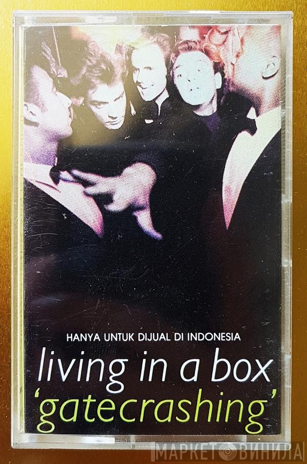 Living In A Box  - Gatecrashing