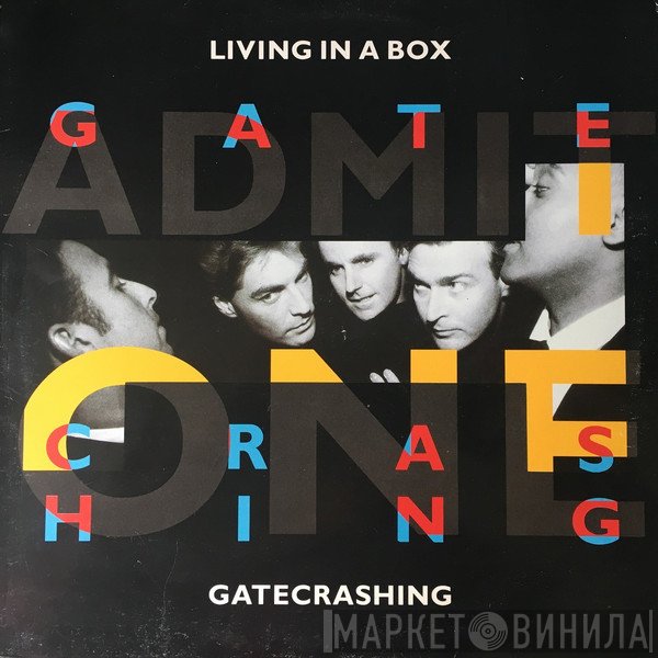 Living In A Box  - Gatecrashing