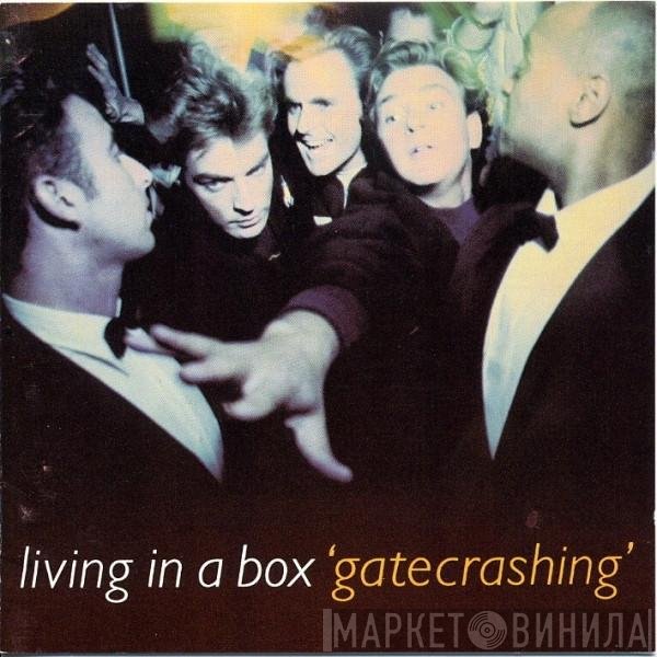 Living In A Box  - Gatecrashing