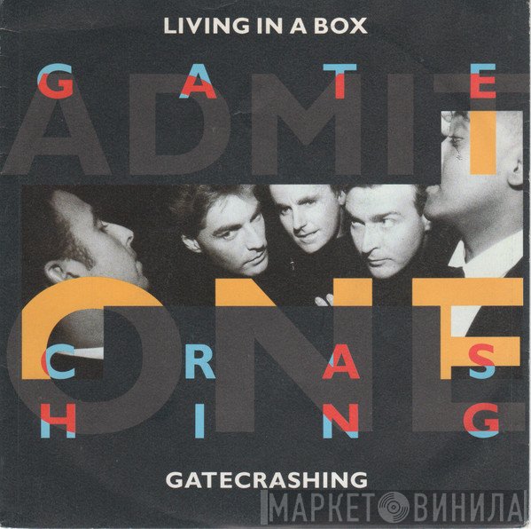 Living In A Box  - Gatecrashing
