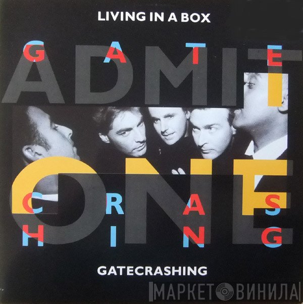 Living In A Box  - Gatecrashing