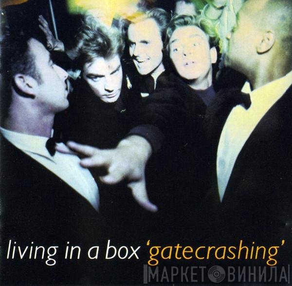 Living In A Box  - Gatecrashing