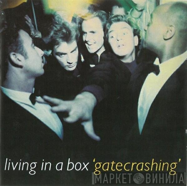 Living In A Box  - Gatecrashing