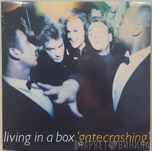 Living In A Box  - Gatecrashing