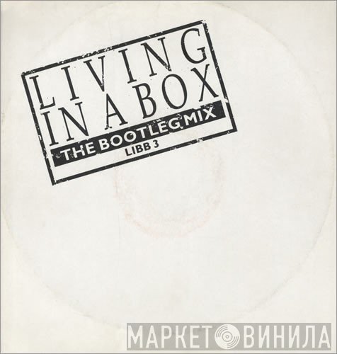Living In A Box - Living In A Box (The Bootleg Mix)