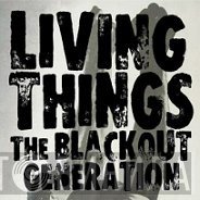 Living Things - The Blackout Generation