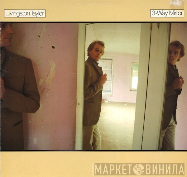 Livingston Taylor  - 3-Way Mirror