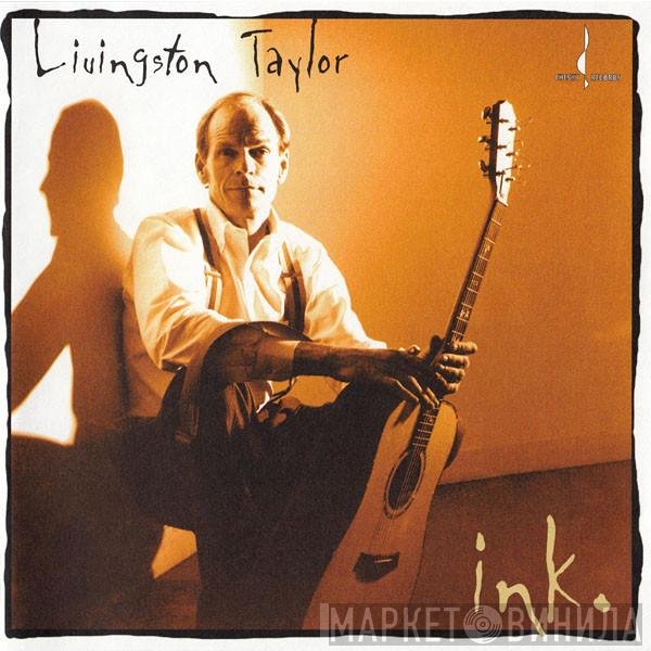 Livingston Taylor  - Ink