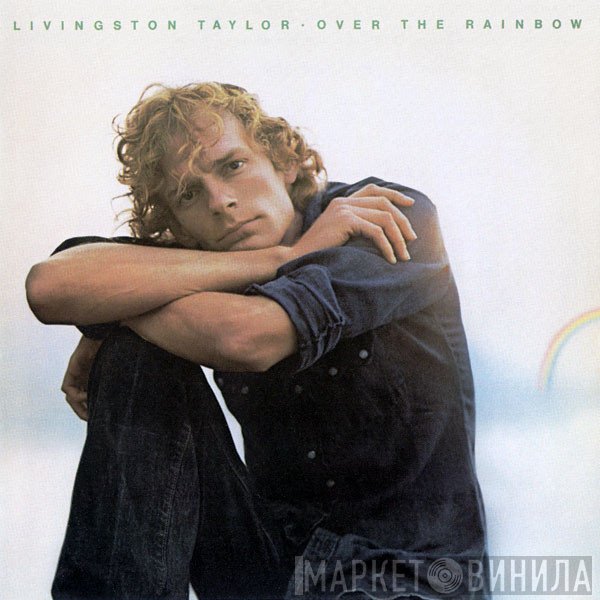 Livingston Taylor  - Over The Rainbow