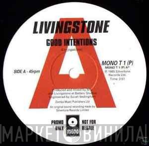 Livingstone - Good Intention / Gangsta