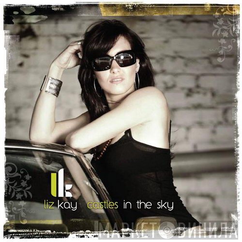 Liz Kay  - Castles In The Sky