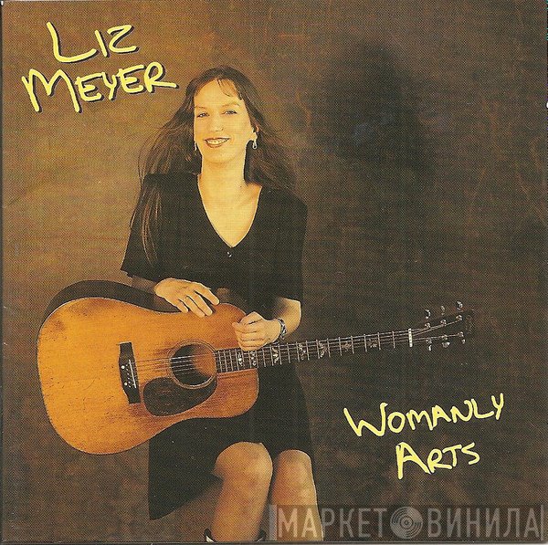 Liz Meyer  - Womanly Arts