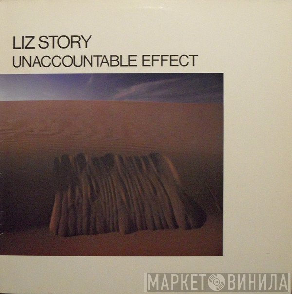 Liz Story - Unaccountable Effect