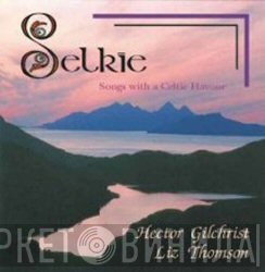 Liz Thomson, Hector Gilchrist - Selkie