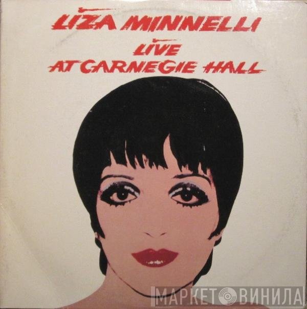 Liza Minnelli  - Live At Carnegie Hall