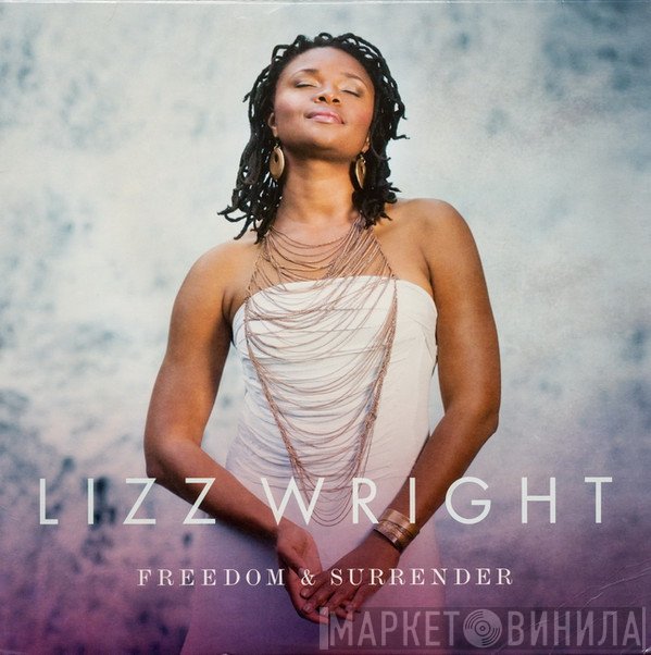 Lizz Wright  - Freedom & Surrender