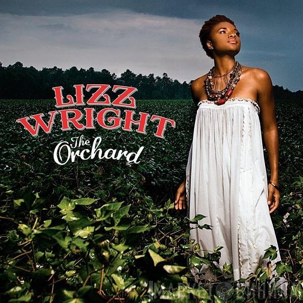 Lizz Wright  - The Orchard
