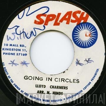 Lloyd Charmers / U-Roy Junior  - Going In Circles / Cool & Easy