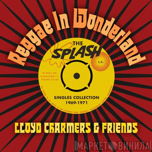 Lloyd Charmers - Reggae In Wonderland - The splash Singles Collection 1969-1971