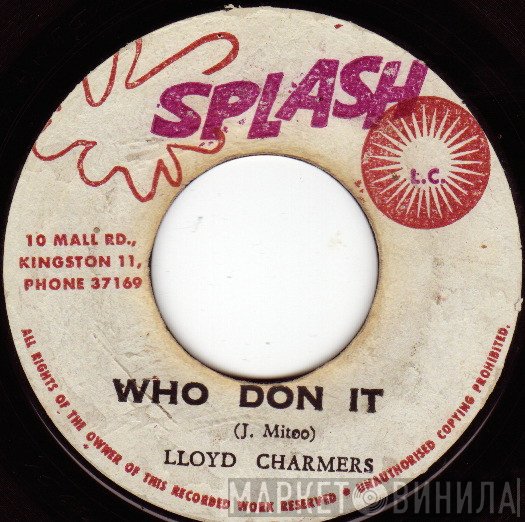 Lloyd Charmers - Who Don It / Oh Me Oh My