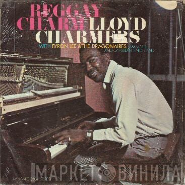 Lloyd Charmers With Byron Lee And The Dragonaires  - Reggay Charm