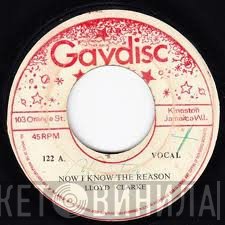 Lloyd Clarke - Now I Know The Reason