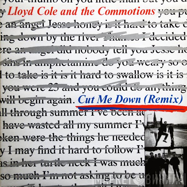 Lloyd Cole &amp; The Commotions - Cut Me Down (Remix)