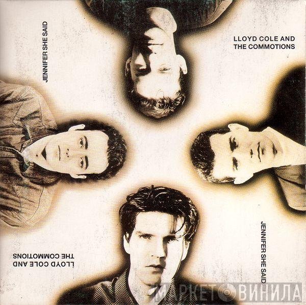 Lloyd Cole &amp; The Commotions - Jennifer She Said