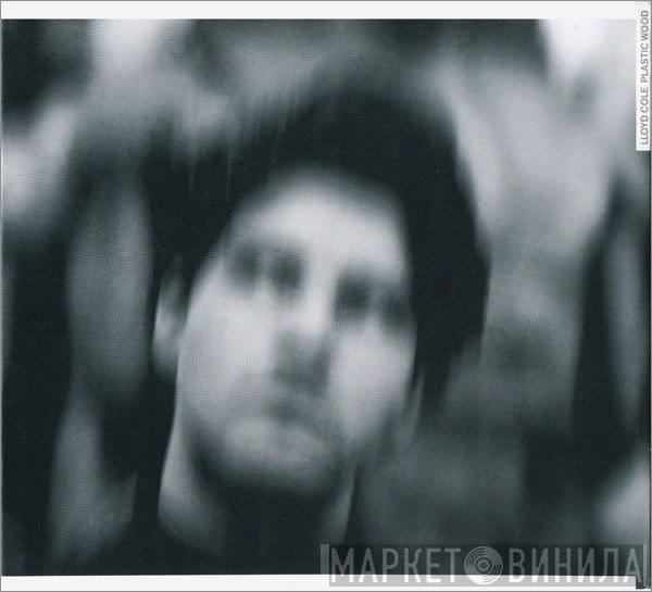 Lloyd Cole  - Plastic Wood