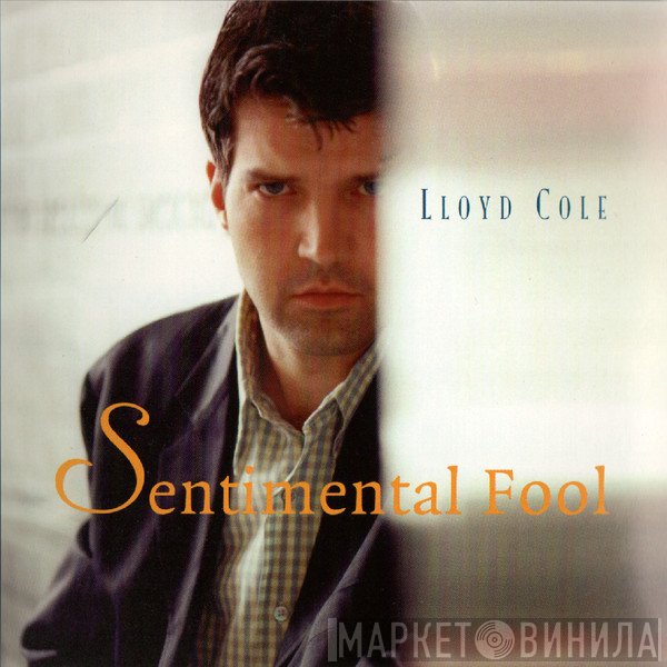 Lloyd Cole  - Sentimental Fool