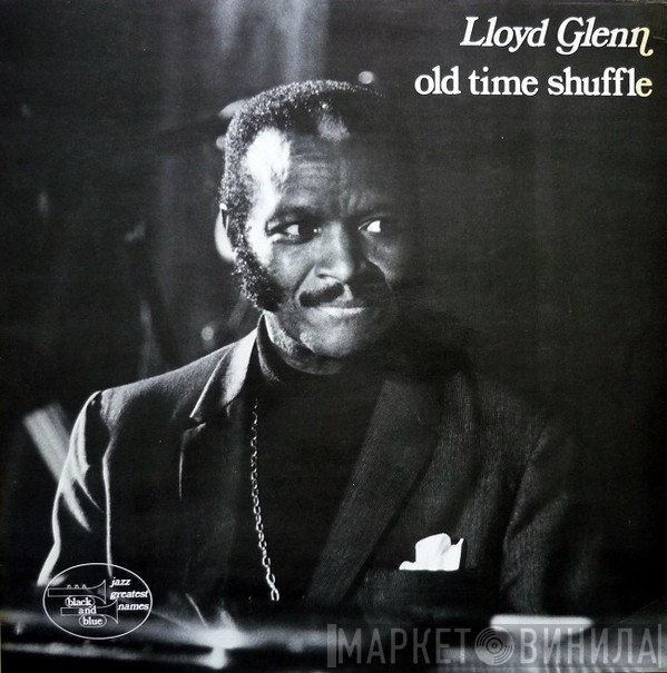 Lloyd Glenn - Old Time Shuffle