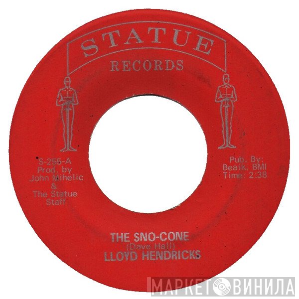 Lloyd Hendricks - The Sno-Cone