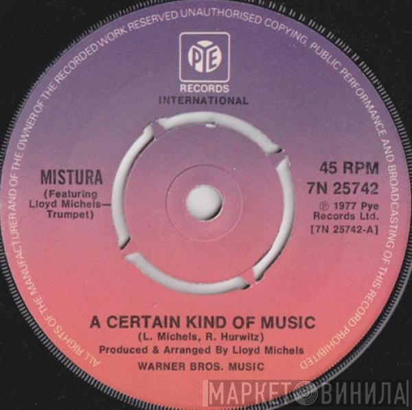 Lloyd Michels, Mistura  - A Certain Kind Of Music