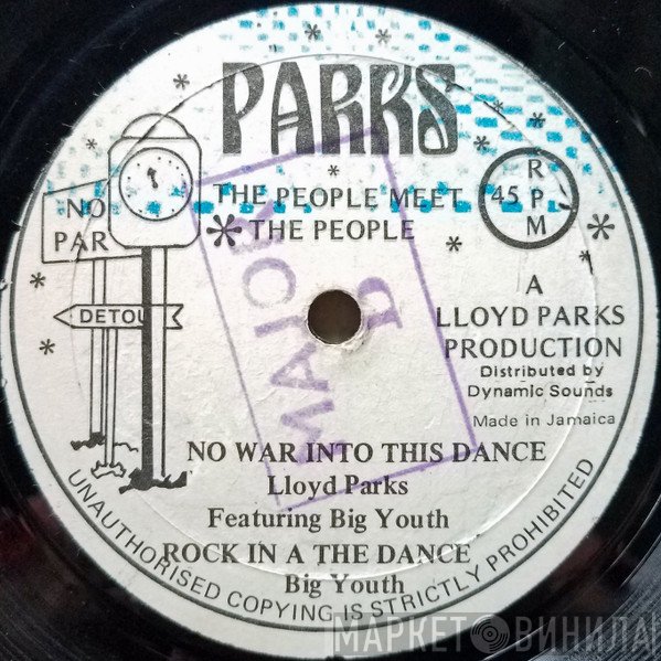 Lloyd Parks & Big Youth  - No War In The Dance
