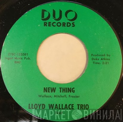 Lloyd Wallace Trio - New Thing / Blues For Gerry