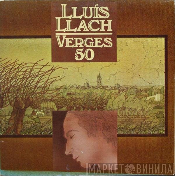 Lluis Llach  - Verges 50