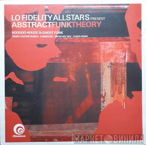 Lo-Fidelity Allstars - AbstractFunkTheory (Voodoo House &amp; Ghost Funk)