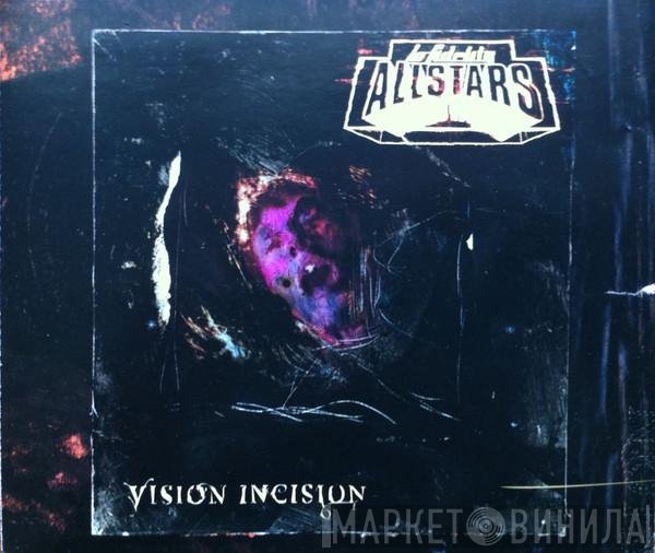 Lo-Fidelity Allstars  - Vision Incision