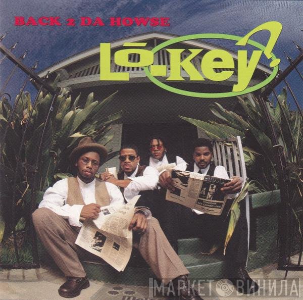 Lo-Key?  - Back 2 Da Howse
