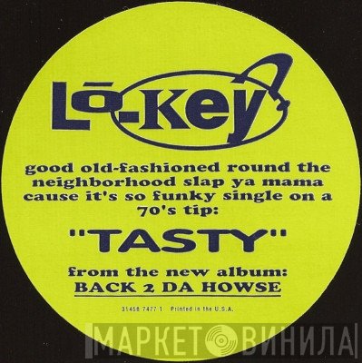 Lo-Key?  - Tasty