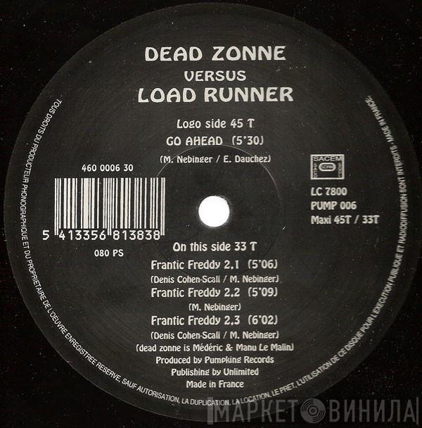 Load Runner, Dead Zonne - Frantic Freddy