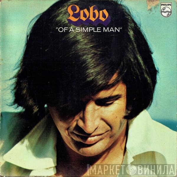 Lobo  - "Of A Simple Man"