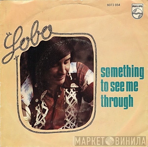 Lobo   - Something To See Me Through