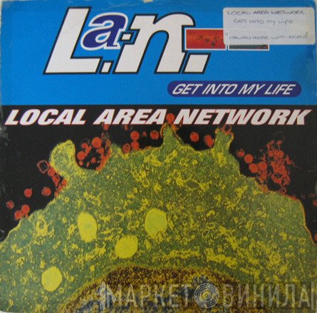 Local Area Network - Get Into My Life